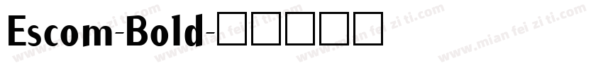 Escom-Bold字体转换