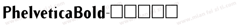 PhelveticaBold字体转换