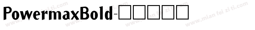 PowermaxBold字体转换