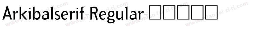 Arkibalserif-Regular字体转换
