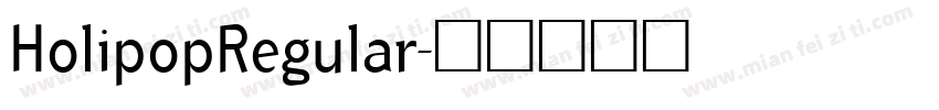 HolipopRegular字体转换