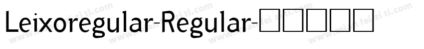 Leixoregular-Regular字体转换