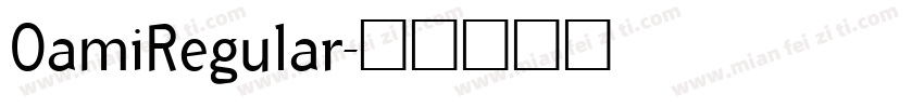 OamiRegular字体转换