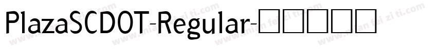 PlazaSCDOT-Regular字体转换