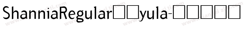 ShanniaRegular在线yula字体转换