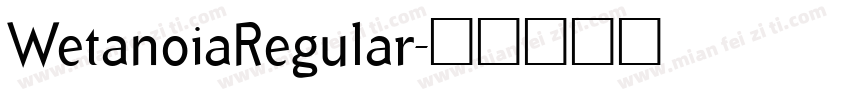 WetanoiaRegular字体转换