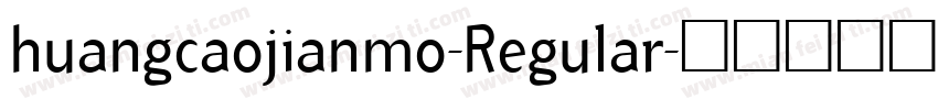 huangcaojianmo-Regular字体转换