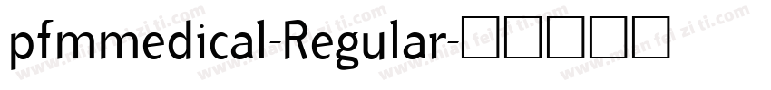 pfmmedical-Regular字体转换