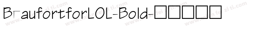 BeaufortforLOL-Bold字体转换