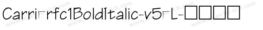 Carrierfc1BoldItalic-v5eL字体转换