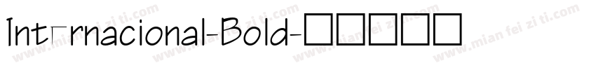 Internacional-Bold字体转换