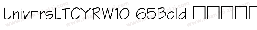 UniversLTCYRW10-65Bold字体转换