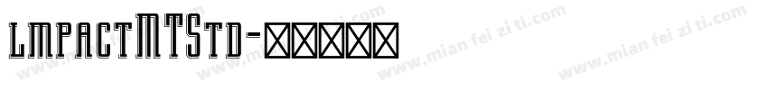 lmpactMTStd字体转换