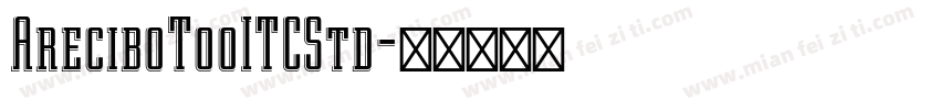 AreciboTooITCStd字体转换