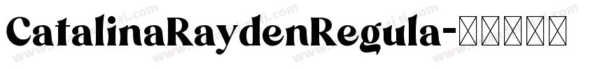 CatalinaRaydenRegula字体转换