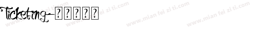 Ticketing字体转换