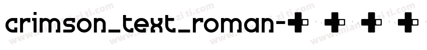 crimson_text_roman字体转换