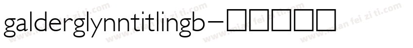 galderglynntitlingb字体转换