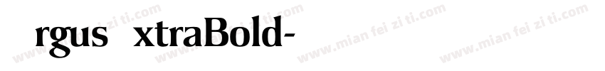 ArgusExtraBold字体转换