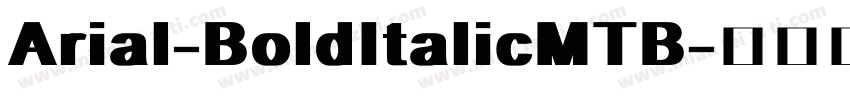 Arial-BoldItalicMTB字体转换