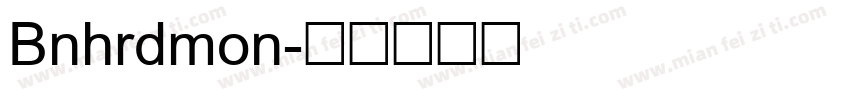 Bnhrdmon字体转换