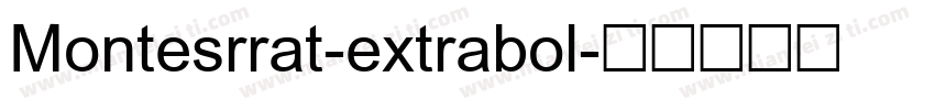 Montesrrat-extrabol字体转换