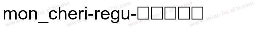 mon_cheri-regu字体转换
