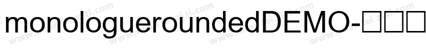 monologueroundedDEMO字体转换