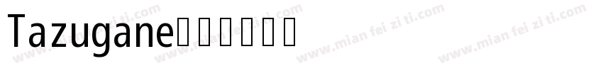 Tazugane字体转换