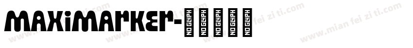 MaxiMarker字体转换