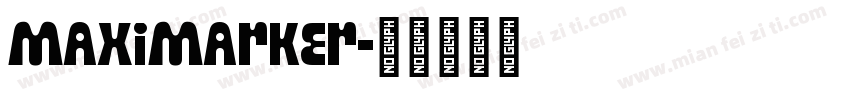 MaxiMarker字体转换