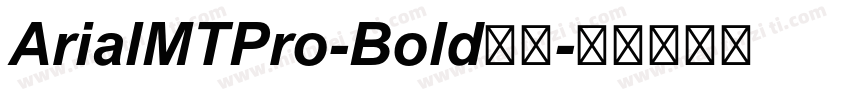 ArialMTPro-Bold字体字体转换