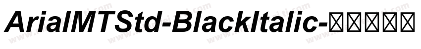 ArialMTStd-BlackItalic字体转换