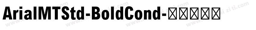 ArialMTStd-BoldCond字体转换