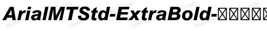 ArialMTStd-ExtraBold字体转换