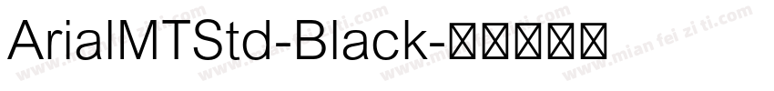 ArialMTStd-Black字体转换