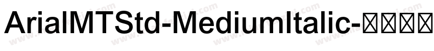 ArialMTStd-MediumItalic字体转换