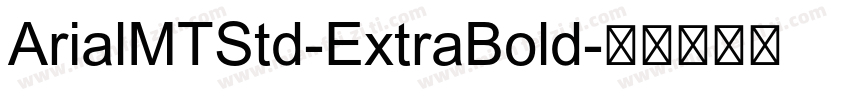 ArialMTStd-ExtraBold字体转换
