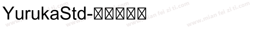 YurukaStd字体转换