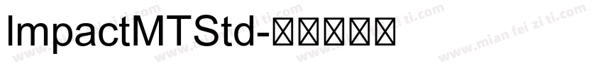 lmpactMTStd字体转换