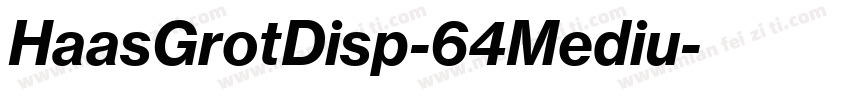 HaasGrotDisp-64Mediu字体转换