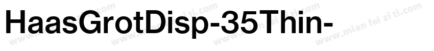 HaasGrotDisp-35Thin字体转换