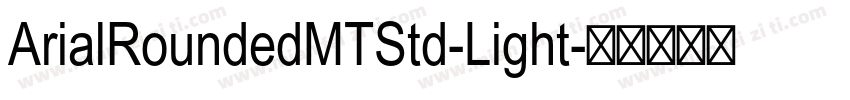 ArialRoundedMTStd-Light字体转换