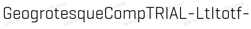 GeogrotesqueCompTRIAL-LtItotf字体转换