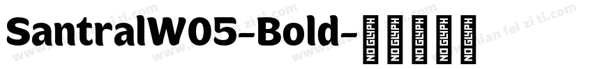 SantralW05-Bold字体转换