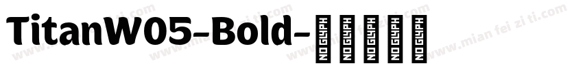 TitanW05-Bold字体转换