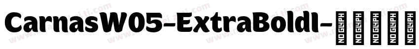 CarnasW05-ExtraBoldI字体转换