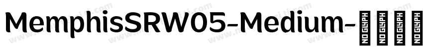 MemphisSRW05-Medium字体转换