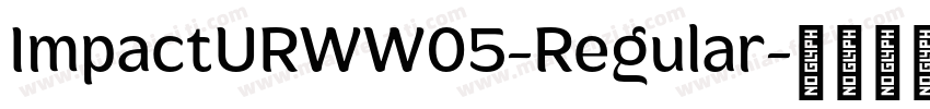 ImpactURWW05-Regular字体转换