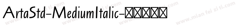ArtaStd-MediumItalic字体转换